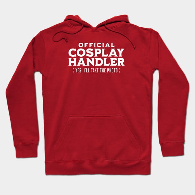 Cosplay Handler Hoodie by Geektastic Designs